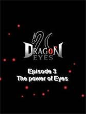game pic for Dragon Eyes Episode 3